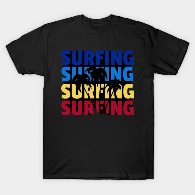 Surfing, Surfing, and Surfing T-Shirt by shipwrecked2020